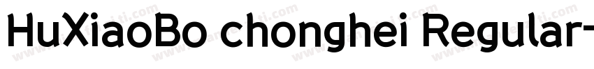 HuXiaoBo chonghei Regular字体转换
